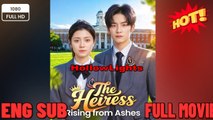 🔥 🔥 [Hot 2026] 🍀The Heiress Rising from Ashes New Drama 2026 Full Engsub