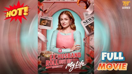 Ex-Husband Roll Out of My Life Full Version  Sky Garden