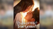 Disgraced Wife True Genius  Chinese drama EngSub