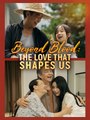 Beyond Blood: The Love That Shapes Us