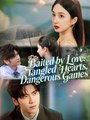Baited by Love: Tangled Hearts, Dangerous Games