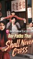 Our Paths Shall Never Cross Again#FULL EPISODE