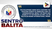 Pilipinas, nababahala sa posibleng epekto ng hakbang ng U.S. vs. Venezuelan Pres. Maduro pagdating sa kapayapaan at stability sa rehiyon