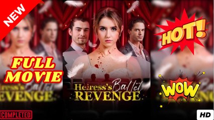 Heiress's Ballet Revenge - FULL ENGSUB