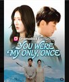 You Were My Only, Once - Full Movies English Sub