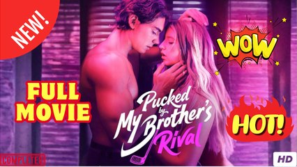 💥🎬 🔥 Pucked by My Brother's Rival (2026) - FULL