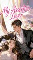 My Assertive Lover FULL DRAMA