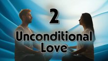 2 Unconditional Love