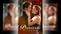 The Perfect Wife Divorces Kalos - Full Movie