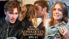 Betrayed Alpha Queen Rises from the Ashes reelshorts