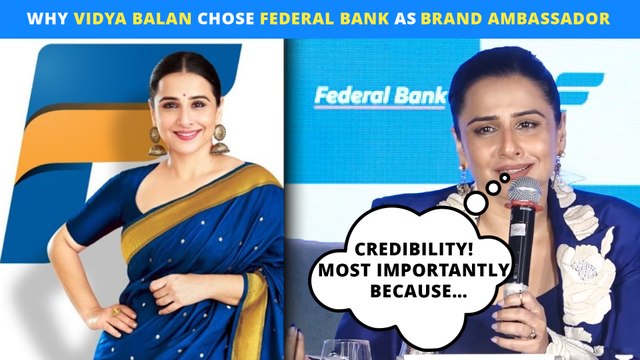 What Convinced Vidya Balan To Join Federal Bank As BRand Ambassador? Actress Shares Her Story