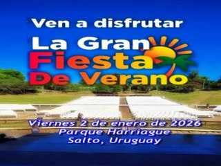 Gran Fiesta del Verano en el Parque Harriague de Salto, Uruguay - Viernes 2 de enero 2026
