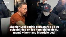 Jhonier Leal podría retractarse de su culpabilidad en los homicidios de su mamá y su hermano | Pulzo