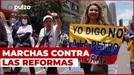 EN VIVO: Marcha contra las reformas de Gustavo Petro, en Bogotá | Pulzo