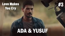 Ada & Yusuf #3 - Love Makes You Cry