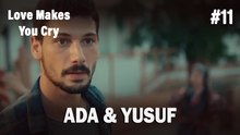 Ada & Yusuf #11 - Love Makes You Cry