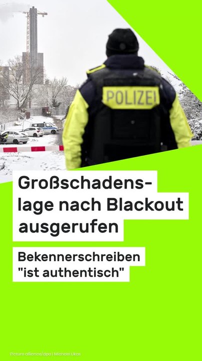 No Glomex Stromausfall in Berlin: Großschadenslage nach Blackout ausgerufen - Brandstifter-Bekennerschreiben 'ist authentisch'