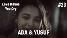 Ada & Yusuf #23 - Love Makes You Cry
