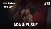 Ada & Yusuf #28 - Love Makes You Cry