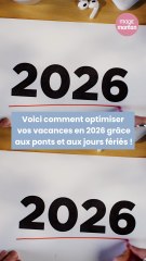 Voici comment optimiser vos vacances en 2026 grâce aux ponts et aux jours fériés 