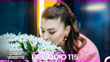 Amore Logica Vendetta Episodio 115