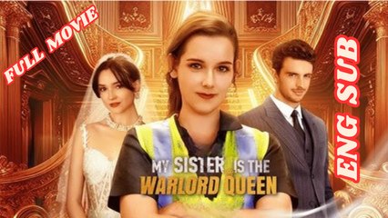 My Sister is The Warlord Queen Full Movie 2026 - English Subtitles