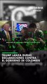 Trump lanza duras declaraciones contra el gobierno de Colombia