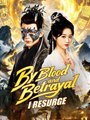 By Blood and Betrayal, I Resurge(DUBBED)