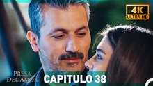 Presa Del Amor  Capitulo 38 (4K) (Español Doblado)