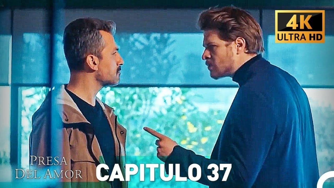 Presa Del Amor  Capitulo 37 (4K) (Español Doblado)