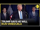 President Donald Trump declared that the United States would “run” Venezuela “