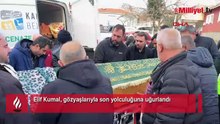 Elif Kumal, gözyaşlarıyla son yolculuğuna uğurlandı