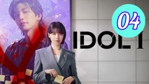 Idol I Episode 4 Engsub