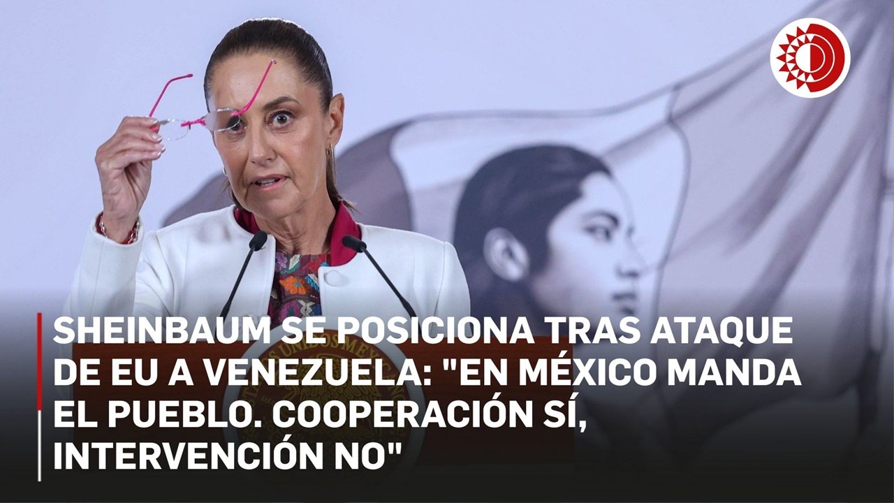 México rechaza de manera categórica cualquier forma de intervención: Claudia Sheinbaum