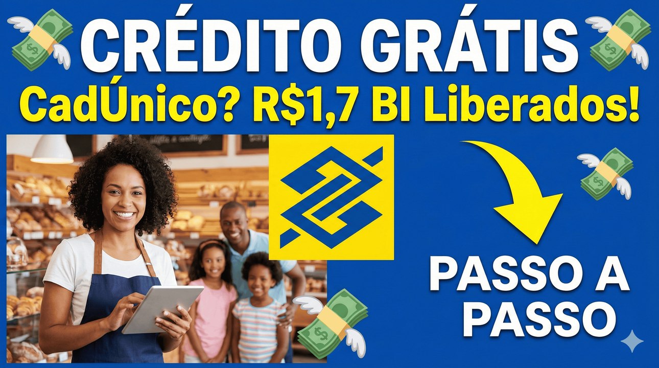 Crédito BB CadÚnico 2026: Programa Acredita Juros Baixos - Como Solicitar AGORA