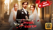 Three Months to Break Your Heart | Full Movie HD - Drama ShortFilms Hot