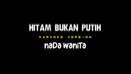 HITAM BUKAN PUTIH - Karaoke Dangdut Nada Wanita [ MEGA MUSTIKA ]