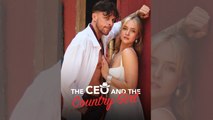 CEO and the Country Girl - Full Mvoie 1080 HD [Engsub]