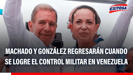 Crisis en Venezuela: "Una vez que logren el control militar en Venezuela, podrán regresar Machado y González", asegura excanciller