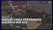Maduro chega para sua primeira audiência em um tribunal dos EUA após sua captura