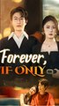 Forever, If Only - Web Dramma (2026) [Eng Sub]