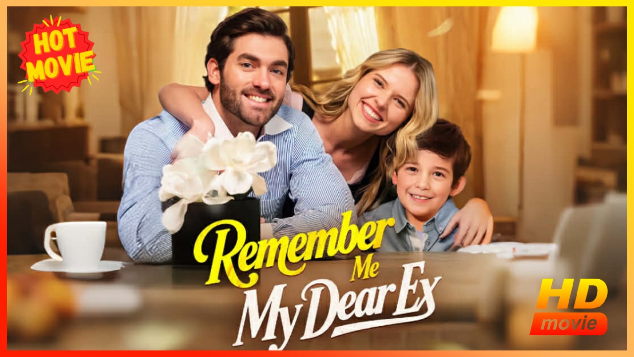 Remember Me, My Dear Ex | Full Movie HD - Best Drama ShortFilms Hot Romance Love Family