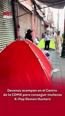 🎎⛺ La fiebre por las muñecas de las Guerreras K-Pop Demon Hunters llegó al Centro de la CDMX, donde decenas de personas acampan desde días antes para asegurar su compra antes del Día de Reyes.