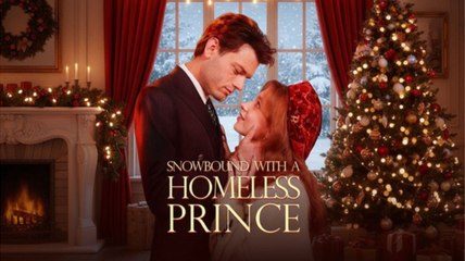 Snowbound with a Homeless Prince FULLMOVIE 2026 #englishsub