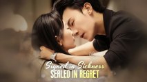 SIGNED IN SICKNESS SEALED IN REGRET FULL MOVIE ENGLISH SUB