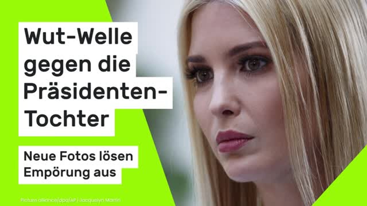 Ivanka Trump: Wut-Welle gegen die Präsidenten-Tochter – neue Fotos lösen Empörung aus