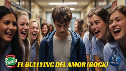 EL BULLYING DEL AMOR ROCK AUTOR JAVIER LINDO M.