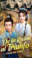 De la ruina al triunfo Cuando todo cambia (Doblado) Completo En Español