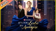 It's Too Late to Apologize FULLMOVIE 2026 #englishsub