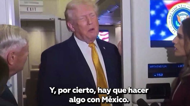 Donald Trump: “Hay que hacer algo con México